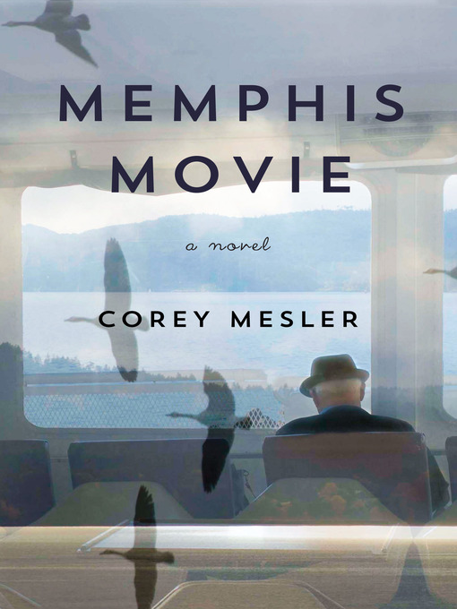 Title details for Memphis Movie by Corey Mesler - Available